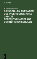 Die Socialen Aufgaben Des Ingenieurberufes Und Die Berechtigungsfrage Der Höheren Schulen: Eröffnungsrede Zur 40. Jahresversammlung Des Deutschen Vereins Von Gas- Und Wasserfachmännern in Mainz Am 10. Juni 1900