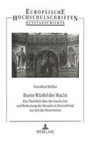 Bunte Wuerfel Der Macht: Ein Ueberblick Ueber Die Geschichte Und Bedeutung Des Mosaiks in Deutschland Zur Zeit Des Historismus