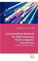 Computational Methods for High Frequency Electromagnetic Interference