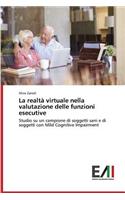La realtà virtuale nella valutazione delle funzioni esecutive