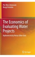 Economics of Evaluating Water Projects