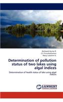 Determination of pollution status of two lakes using algal indices