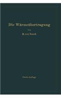 Die Wärmeübertragung: Ein Lehr- Und Nachschlagebuch Für Den Praktischen Gebrauch