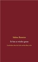 Er hat es wieder getan