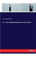 K. A. Hahns Mittelhochdeutsche Grammatik