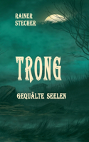 Trong: Gequälte Seelen