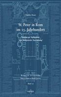 St. Peter in ROM Im 15. Jahrhundert: Studien Zu Architektur Und Skulpturaler Ausstattung(19 Römische Studien Der Bibliotheca Hertziana)