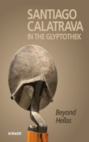 Santiago Calatrava: In the Glyptothek (Bilingual edition)