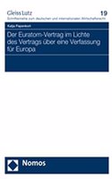 Der Euratom-Vertrag Im Lichte Des Vertrags Uber Eine Verfassung Fur Europa: (19 Gleiss Lutz Schriftenreihe Zum Deutschen Und Internationalen)