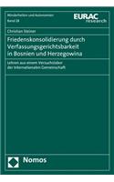 Friedenskonsolidierung Durch Verfassungsgerichtsbarkeit in Bosnien Und Herzegowina