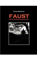 Faust und die Tragödie der Menschheit