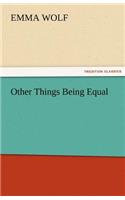 Other Things Being Equal