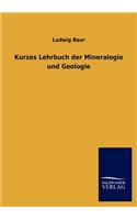 Kurzes Lehrbuch der Mineralogie und Geologie