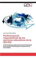 Perfil Proyecto Mejoramiento de Los Servicios Educativos de La Ies Igv