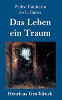 Das Leben ein Traum (Großdruck)