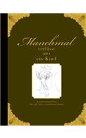 Manchmal verlässt uns ein Kind - Erinnerungsalbum für ein früh verstorbenes Kind