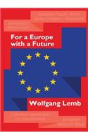 For a Europe with a Future: Plea for the Primacy of Social Europe