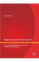 Wegbereitung oder Widerspruch? Kants Transzendentalphilosophie und die heutige Evolutionstheorie