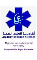 Neonatal traumatic brachial neuropathy