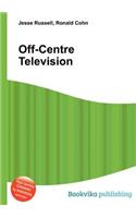 Off-Centre Television