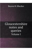 Gloucestershire notes and queries Volume I