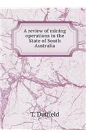 A Review of Mining Operations in the State of South Australia