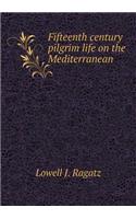 Fifteenth Century Pilgrim Life on the Mediterranean