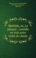 Mathilde, ou, La jalousie