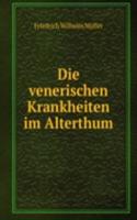 Die venerischen Krankheiten im Alterthum