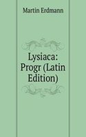 Lysiaca: Progr (Latin Edition)