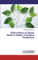 Child Victims of Sexual Abuse in Belize