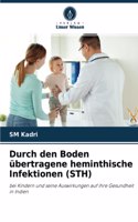 Durch den Boden übertragene heminthische Infektionen (STH)