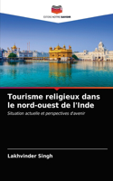 Tourisme religieux dans le nord-ouest de l'Inde