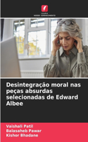 Desintegração moral nas peças absurdas selecionadas de Edward Albee