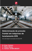 Determinação da pressão frontal em máquinas de tunelamento EPB