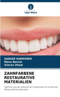 Zahnfarbene Restaurative Materialien