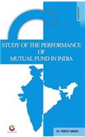 Study of the Performance of Mutual Fund in India