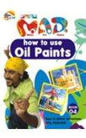 MAD-How To Use Oil Paints