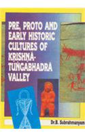 Pre-Proto And Early Historic Culture Of Krsna Tungabhadra Valley
