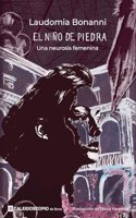 El nino de piedra: Una neurosis femenina