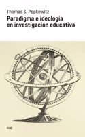 Paradigma e ideologia en investigacion educativa
