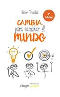 Cambia para Cambiar el Mundo