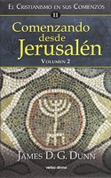 Comenzando desde jerusalen - 2: El cristianismo en sus comienzos ii