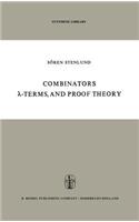 Combinators, λ-Terms and Proof Theory