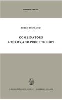 Combinators, &#955;-Terms and Proof Theory