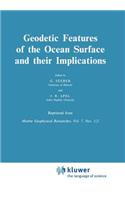 Geodetic Features of the Ocean Surface and Their Implications