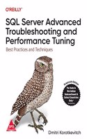 Sql Server Advanced Troubleshooting And Performance Tuning: Best Practices And Techniques (Grayscale Indian Edition)