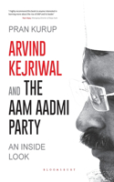 Arvind Kejriwal & the Aam Aadmi Party