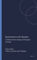 Sportswomen at the Olympics: A Global Content Analysis of Newspaper Coverage: A Global Content Analysis of Newspaper Coverage