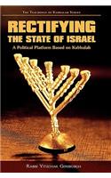 Rectifying the State of Israel - A Political Platform Based on Kabbalah